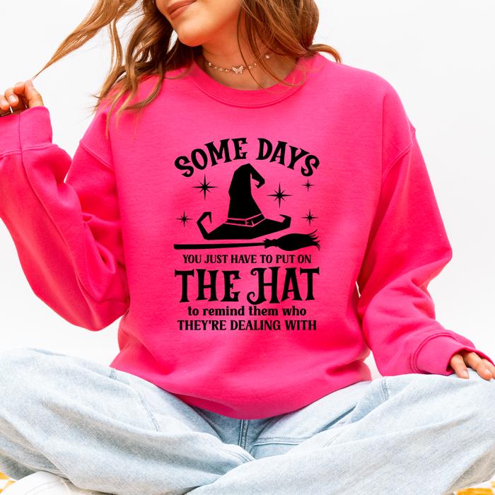 Some Days You Have To Put On The Hat Halloween Witch Cozy Spooky Ultra Sweatshirt