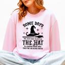 Small Light Pink Some Days You Have To Put On The Hat Halloween Witch Cozy Spooky Ultra Sweatshirt