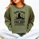 Small Military Green Some Days You Have To Put On The Hat Halloween Witch Cozy Spooky Ultra Sweatshirt