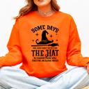 Large Orange Some Days You Have To Put On The Hat Halloween Witch Cozy Spooky Ultra Sweatshirt