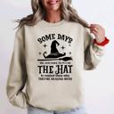 XXXL Sand Some Days You Have To Put On The Hat Halloween Witch Cozy Spooky Ultra Sweatshirt