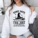 XXL White Some Days You Have To Put On The Hat Halloween Witch Cozy Spooky Ultra Sweatshirt
