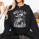 Large Black Well I'll Be Damned Skeleton Halloween Cozy Graphic Typography Ornaments Edition Sweatshirt
