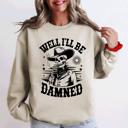Large Sand Well I'll Be Damned Skeleton Halloween Cozy Graphic Typography Ornaments Edition Sweatshirt