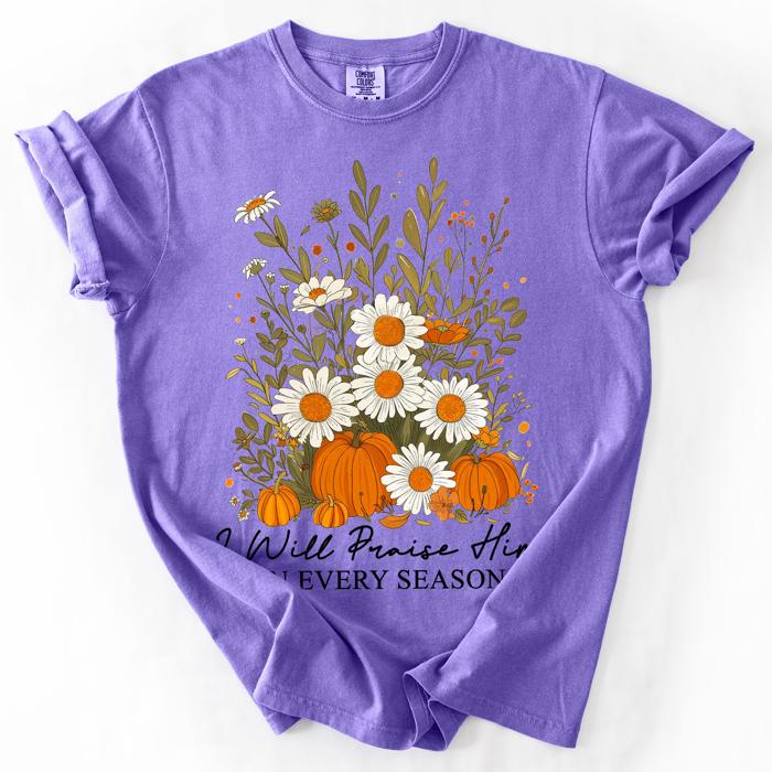 I Will Praise Him In Every Season Psalm 34:1 Watercolor Autumn Comfort Colors Tee