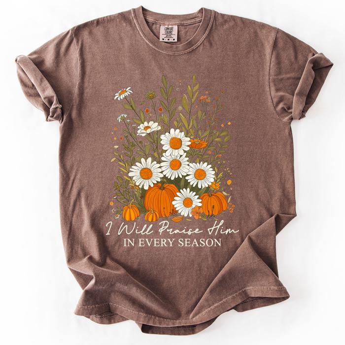 I Will Praise Him In Every Season Psalm 34:1 Watercolor Autumn Comfort Colors Tee