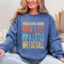  Thanksgiving Agenda Turkey Football Autumn Fall Themed Graphic Print Cozy Sweatshirt