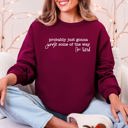  Probably Just Going To Jingle Some Of The Way Tired Christmas Santa Sweatshirt