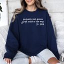  Probably Just Going To Jingle Some Of The Way Tired Christmas Santa Sweatshirt