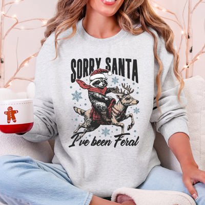 Sorry Santa, I've Been Feral, Christmas Raccoon Holiday Mischief Collection Sweatshirt