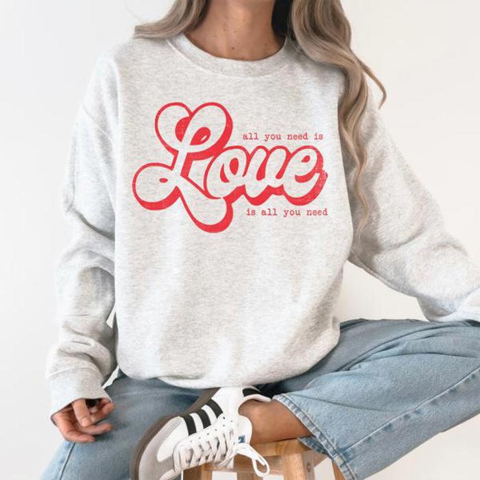 All You Need Is Love, Love Is All You Need Valentine's Day Retro Soft Cozy Sweatshirt