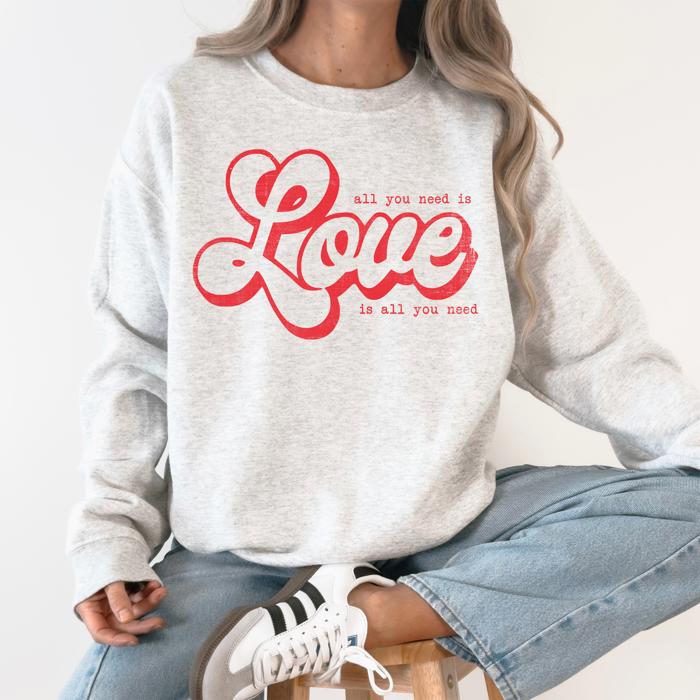 All You Need Is Love, Love Is All You Need Valentine's Day Retro Soft Cozy Sweatshirt