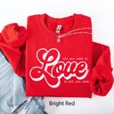 XL Red All You Need Is Love, Love Is All You Need Valentine's Day Retro Soft Cozy Sweatshirt