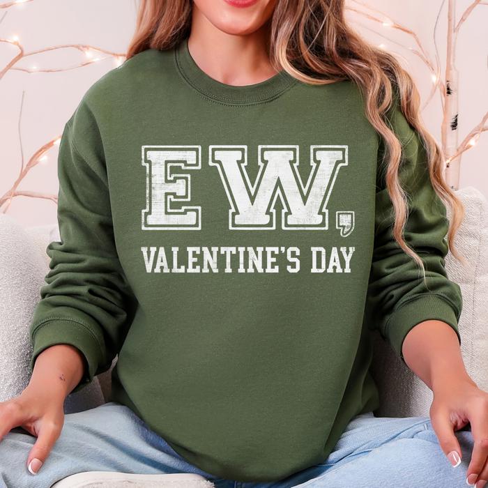 Ew Valentine's Day Anti Love Single Life Camouflage Faith Message Graphic Sweatshirt