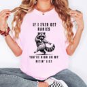  If I Ever Get Rabies, High On My Biting List Raccoon Song Country Western Comfort Colors Tee