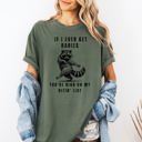 Large Moss Dark Green If I Ever Get Rabies, High On My Biting List Raccoon Song Country Western Comfort Colors Tee