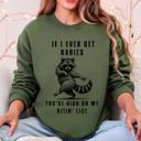  If I Ever Get Rabies High On My Biting List Raccoon Song Country Western Sweatshirt