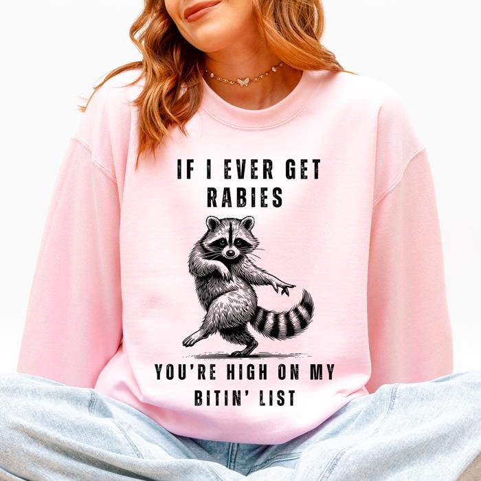 If I Ever Get Rabies High On My Biting List Raccoon Song Country Western Sweatshirt
