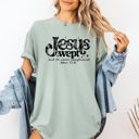 Large Bay Light Sage Jesus Wept, But He Never Complained Strength Christian Faith Gospel Essentials Comfort Colors Tee