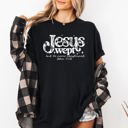 XXXL Black Jesus Wept, But He Never Complained Strength Christian Faith Gospel Essentials Comfort Colors Tee