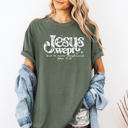 Small Moss Dark Green Jesus Wept, But He Never Complained Strength Christian Faith Gospel Essentials Comfort Colors Tee