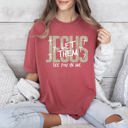  Jesus Wept, But He Never Complained Let Them See You In Me Faith Comfort Colors Tee