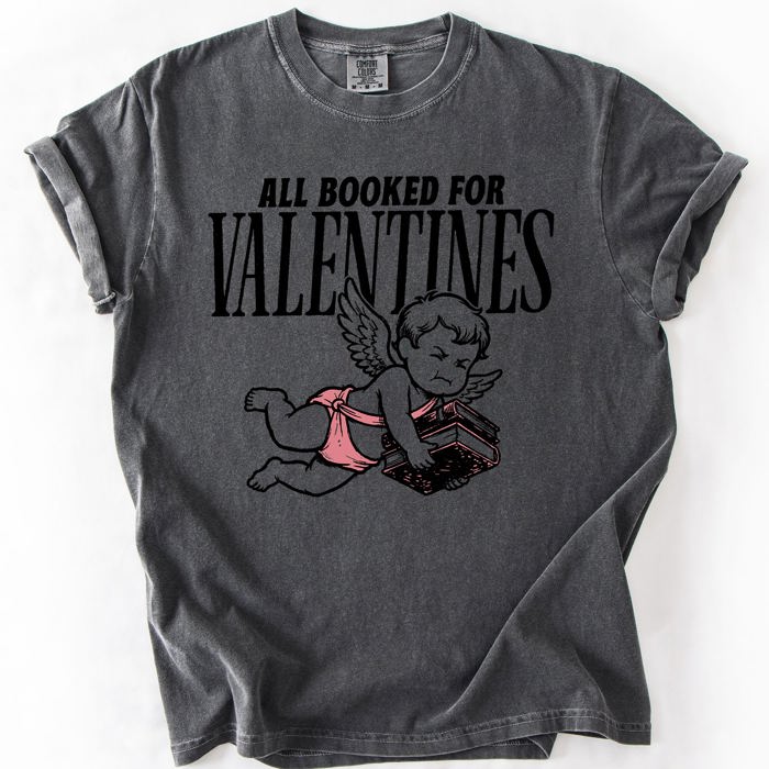 All Booked For Valentine's Day Reading Cupid BookTok Love Graphic Comfort Colors Tee