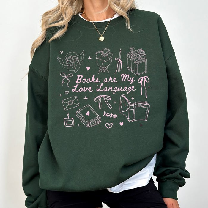 Books Are My Love Language Library Reading Cozy Edition For Book Lovers Sweatshirt