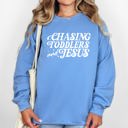 XXL Carolina Blue Chasing Toddlers And Jesus Christian Mom Faith Gospel On The Move Morning Blessings Sweatshirt