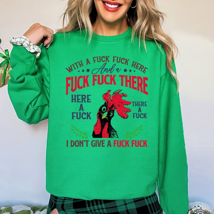 Dirty Chicken I Don't Give A Crude Sassy Christian Mom Faith Forward Everyday Sweatshirt