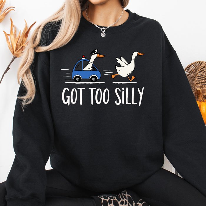 Got Too Silly, Funny Goose Watercolor Charm For Moms Family Love Everyday Wellness Sweatshirt