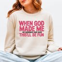 Large Sand When God Made Me, He Grinned And Said This Will Be Fun Gospel Christian Bible Verse Inspired Sweatshirt