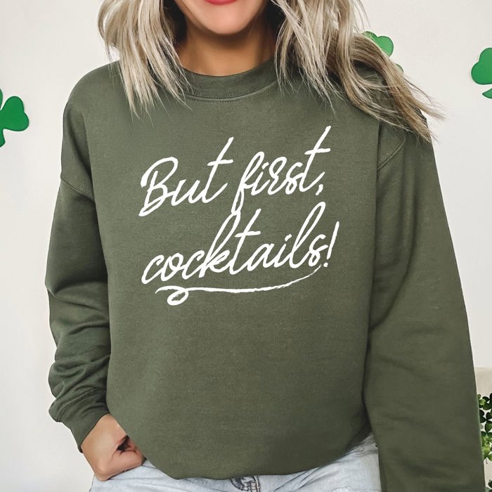 But First Cocktails Party Drinking Club Bar Fashion Statement Graphic Sweatshirt