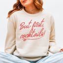 Large Sand But First Cocktails Party Drinking Club Bar Fashion Statement Graphic Sweatshirt
