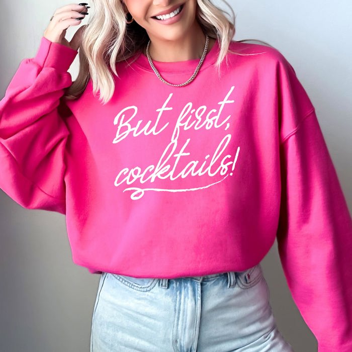 But First Cocktails Party Drinking Club Bar Fashion Statement Graphic Sweatshirt