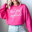 Medium Heliconia Bright Pink But First Cocktails Party Drinking Club Bar Fashion Statement Graphic Sweatshirt