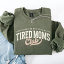  Tired Mom's Club Motherhood Mother's Day Limited Edition Cozy Retro Mama Sweatshirt