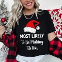 XL Be Making TikToks Most Likely To Christmas Family Holiday Memories And Cozy Gatherings Party Tee
