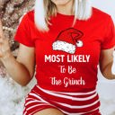 Large Be The Grinch Most Likely To Christmas Family Holiday Memories And Cozy Gatherings Party Tee