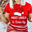 XL Clean Up Most Likely To Christmas Family Holiday Memories And Cozy Gatherings Party Tee