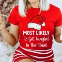 XXXL Get Tangled In The Tinsel Most Likely To Christmas Family Holiday Memories And Cozy Gatherings Party Tee