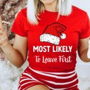 XXXL Leave First Most Likely To Christmas Family Holiday Memories And Cozy Gatherings Party Tee