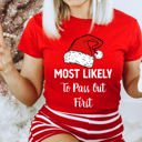 XL Pass Out First Most Likely To Christmas Family Holiday Memories And Cozy Gatherings Party Tee