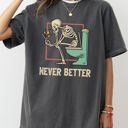  Never Better Skeleton Witch Aesthetic Halloween Spooky Meme Graphic Comfort Colors Tee