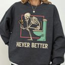  Never Better Skeleton Witch Aesthetic Meme Halloween Spooky Costume Sweatshirt Edition
