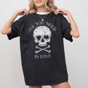 Medium Black All You Need Is Love Skull Witch Meme Halloween Spooky Costume Comfort Colors Tee
