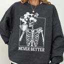 XXL Dark Gray Heather Never Better Skeleton Coffee Witch Skull Meme Halloween Costume Spooky Aesthetic Sweatshirt