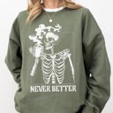 Small Military Green Never Better Skeleton Coffee Witch Skull Meme Halloween Costume Spooky Aesthetic Sweatshirt