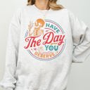 Small Ash Light Gray Have The Day You Deserve Skeleton Ghost Farm Witch Skull Funny Spooky Aesthetic Meme Halloween Costume Sweatshirt