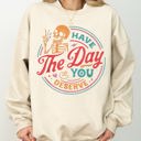 Large Sand Have The Day You Deserve Skeleton Ghost Farm Witch Skull Funny Spooky Aesthetic Meme Halloween Costume Sweatshirt